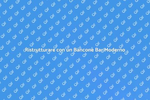 Bancone Bar Moderno: Design e Funzionalità