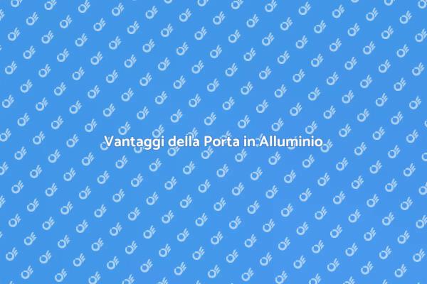 Scegli la Porta in Alluminio Giusta
