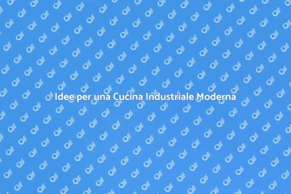 Trasforma la tua Cucina in Stile Industriale