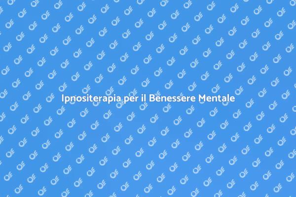 Ipnositerapia: Un Metodo Innovativo