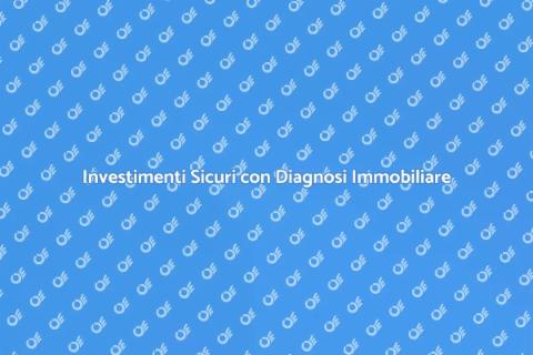 Diagnosi Tecnica Immobiliare: Investi Sicuro