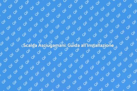 Installazione Scalda Asciugamani
