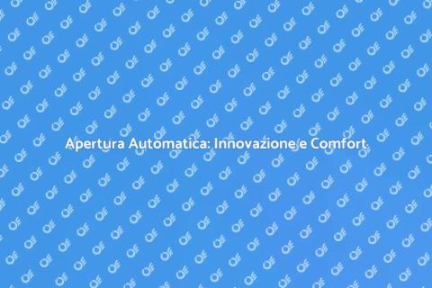 Sistema Apertura Automatica Innovativo