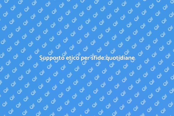 Approccio etico per vivere meglio