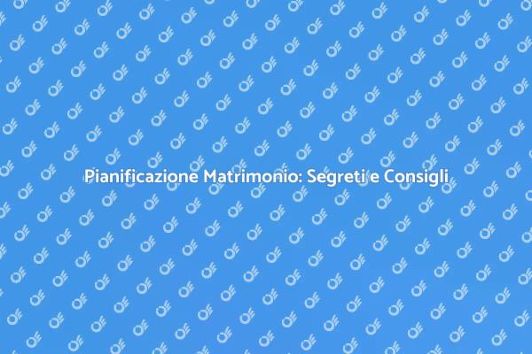 Organizzare il Tuo Matrimonio Perfetto