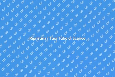 Sostituzione Tubo Scarico Casa