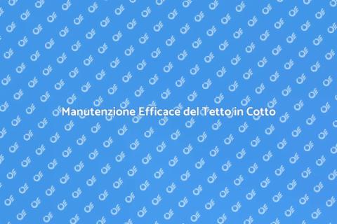 Pulire un Tetto in Cotto: Guida Pratica