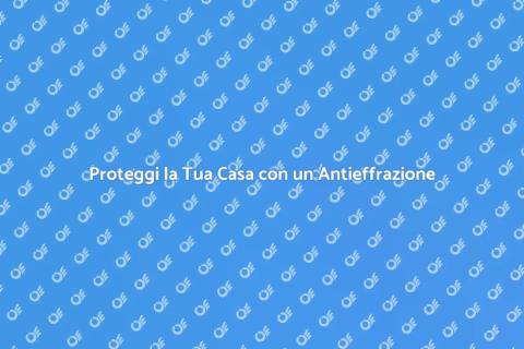 Sistema Antieffrazione: Sicurezza Casa