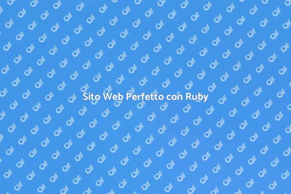 Creare Siti Web Efficaci con Ruby
