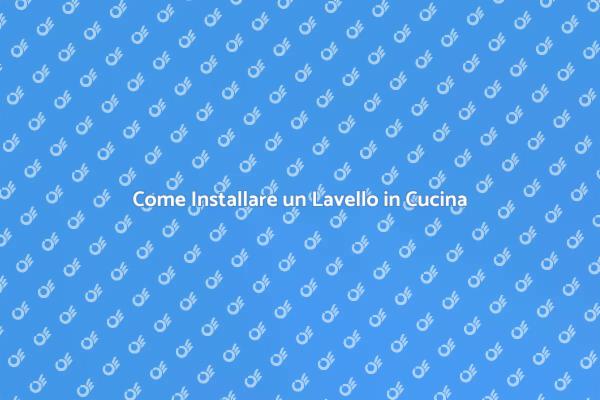 I Segreti per Installare un Lavello