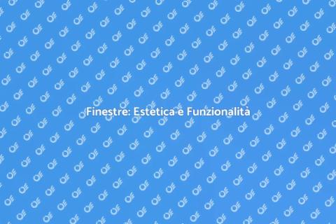 Finestre: Luce e Comfort per Casa