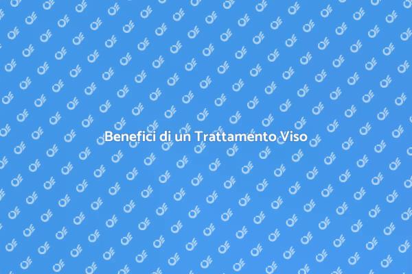 Riscopri il Tuo Viso con un Trattamento