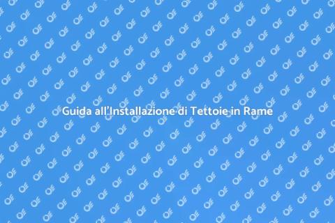 Installare Tettoie in Rame con Stile