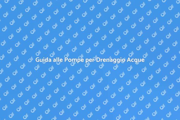 Proteggi Casa con Pompe Drenaggio