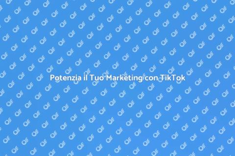 TikTok per la Tua Strategia di Marketing