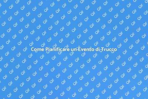 Organizzazione Evento di Trucco Perfetto