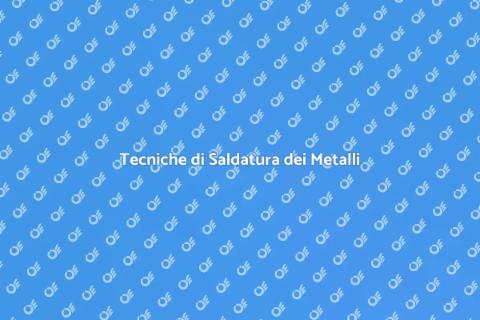 Saldatura Metalli: Arte e Tecnica Essenziale