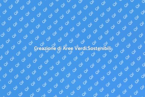 Progettazione Aree Verdi di Qualità