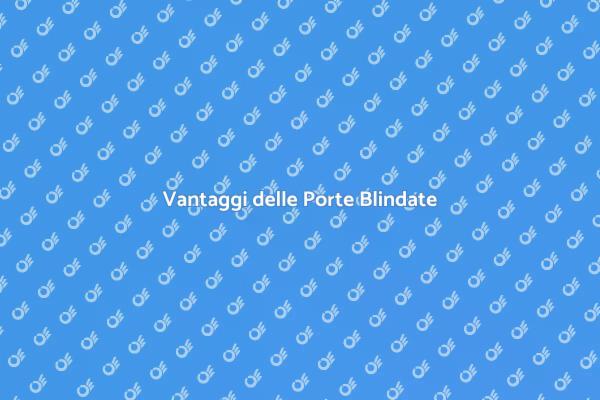 Sicurezza e Design: Porte Blindate