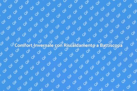 Riscaldamento a Battiscopa Efficiente