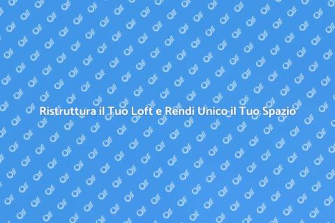 Amplia il tuo Loft con Stile e Funzionalità