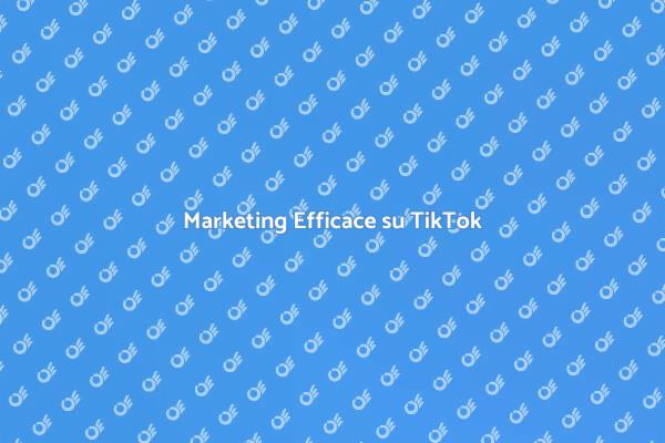 Creare una Strategia di Successo su TikTok