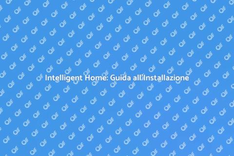 Casa Intelligente: Trasforma il Tuo Spazio