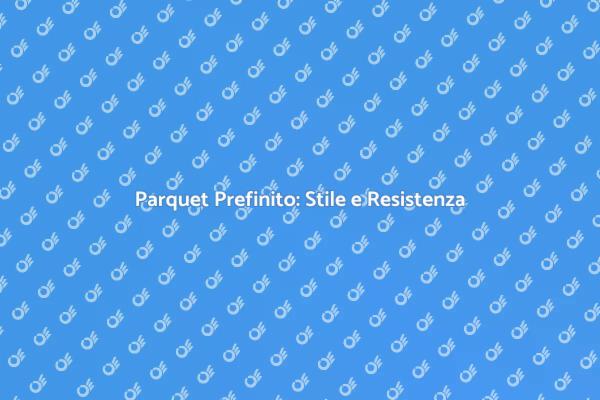 Rinnova i Tuoi Spazi con Parquet Ontano