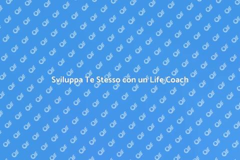Life Coach per Sviluppo Personale