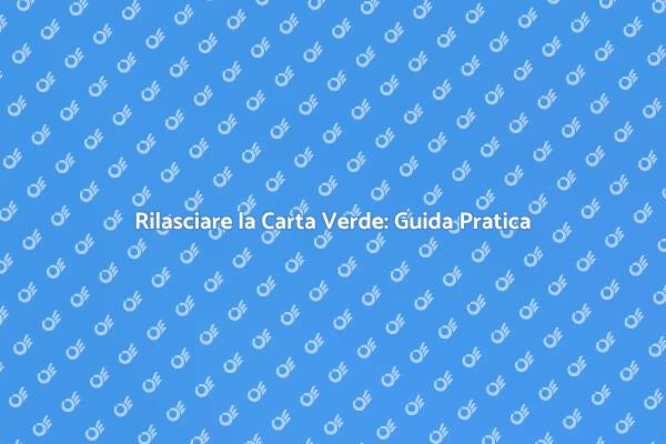 Rilascia la Carta Verde per Viaggi Sicuri