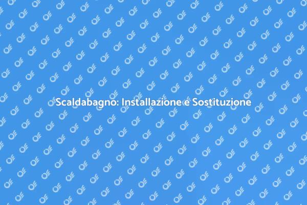 Guida all'Installazione dello Scaldabagno