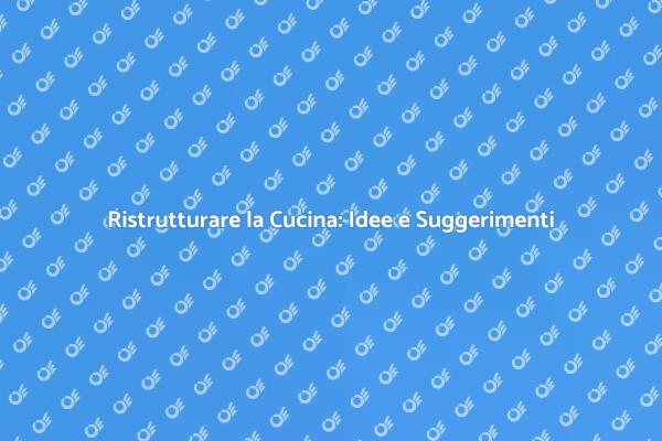 Rinnova la tua Cucina con Stile