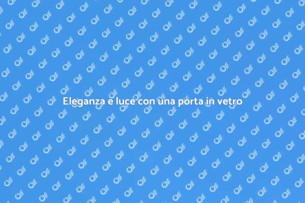 La magia della porta in vetro esterna