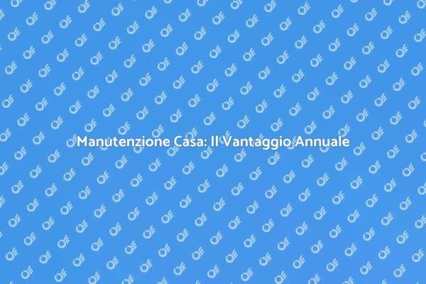 Mantieni la Tua Casa con un Contratto