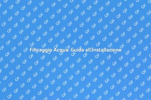 Sistema di Filtraggio per Casa