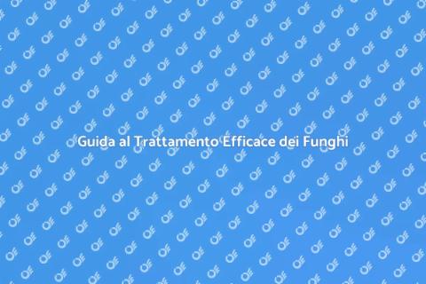Trattamento Funghi in Casa Efficace
