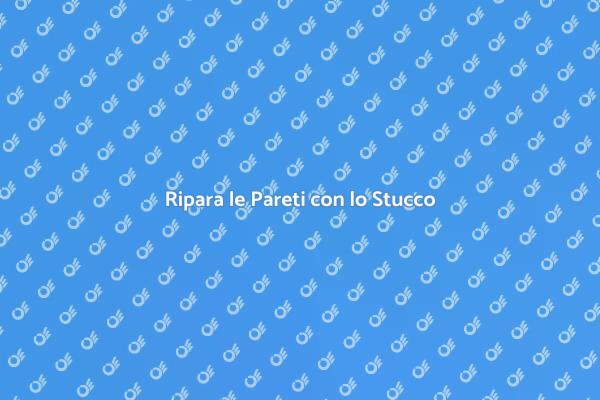 L'Arte dello Stucco per le Tue Pareti