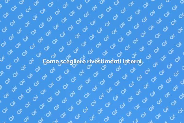 Rivestimenti interni: come trasformare casa