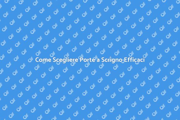 Porte a Scrigno: Stile e Spazio