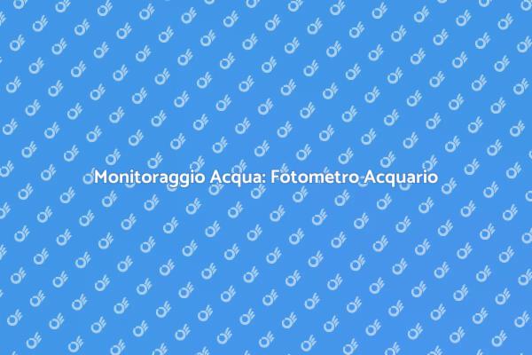Fotometro Acqua: Strumento Indispensabile
