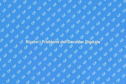 Diagnosi Decoder Digitale Terrestre