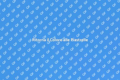 Ripristinare il Colore delle Piastrelle