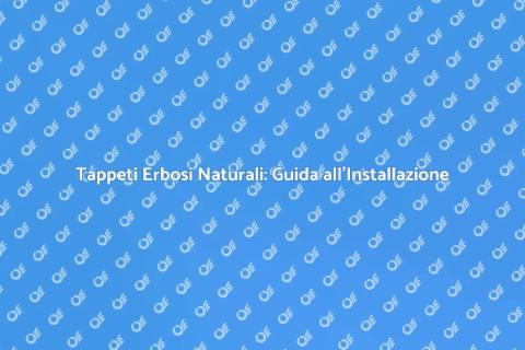 Installare Tappeti Erbosi Naturali