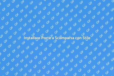 Porte a Scomparsa: Eleganza e Spazio