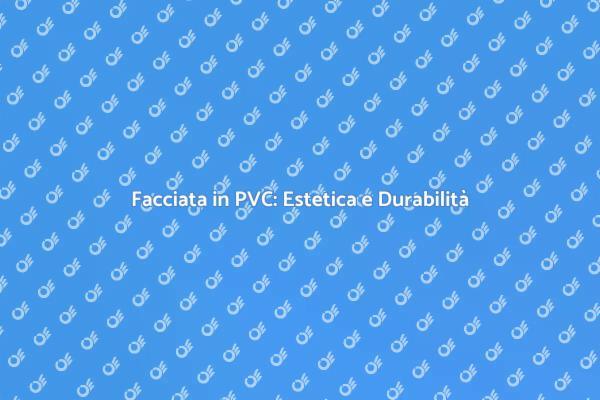 Rivestimento in PVC: Una Scelta Intelligente