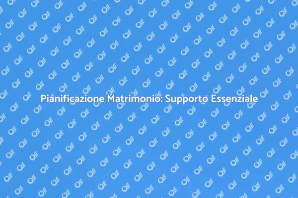 Pianificazione Nuziale: Un Aiuto Prezioso