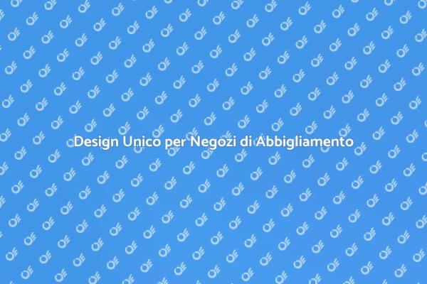 Creare Spazi Unici per Negozi di Moda