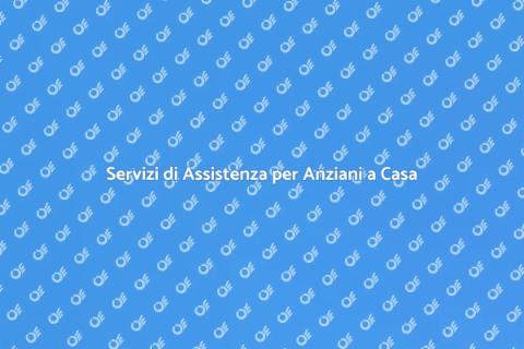 Assistenza Anziani Autosufficienti a Casa