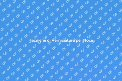 Verniciare Legno di Noce con Stile