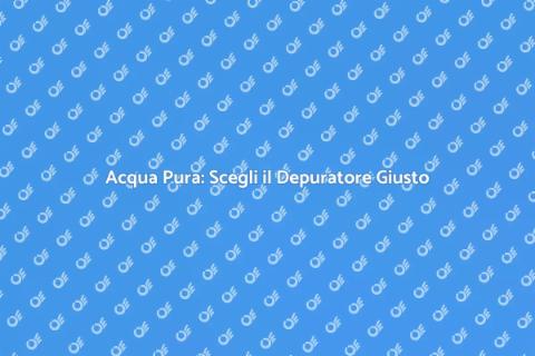 Depuratore d'Acqua per Potabile